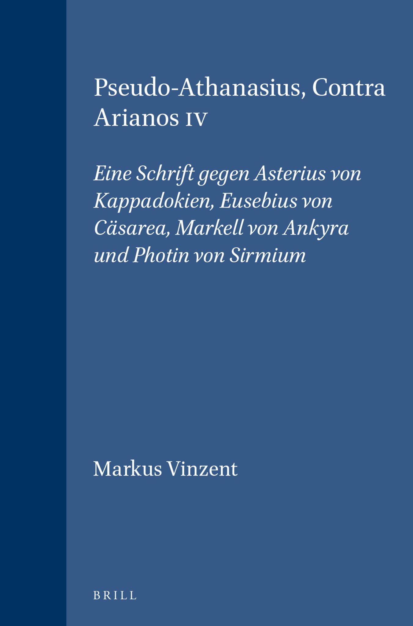 Pseudo-Athanasius, Contra Arianos IV